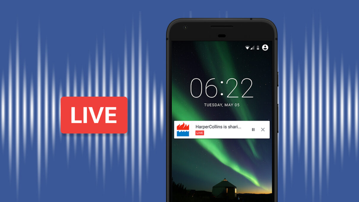 Facebook Live Audio sbloccate! Il nuovo format FB è in arrivo in tutto il mondo